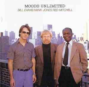 Bill Evans  / Hank Jones / Red Mitchell - Moods Unlimited