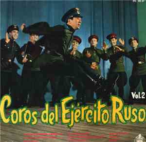 Coros Del Ejército Ruso Conducted by: Boris Alejandrov - Coros Del Ejército Ruso Vol. 2