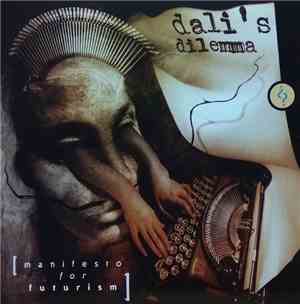 Dali's Dilemma - Manifesto For Futurism