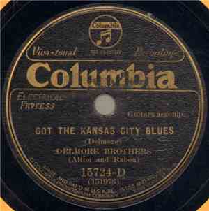Delmore Brothers - Got The Kansas City Blues / Alabama Lullaby