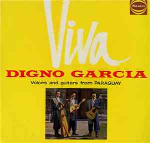 Digno Garcia - Viva Digno Garcia! (Voices And Guitars From Paraguay)