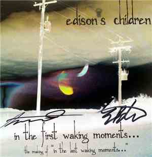 Edison's Children - In The First Waking Moments... (The Making Of 