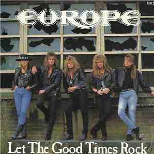 Europe  - Let The Good Times Rock