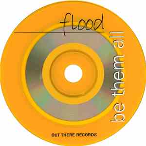 Flood  - Be Them All