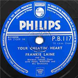 Frankie Laine With Paul Weston And His Orchestra - Your Cheatin' Heart / I Believe