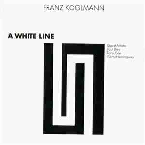 Franz Koglmann - A White Line