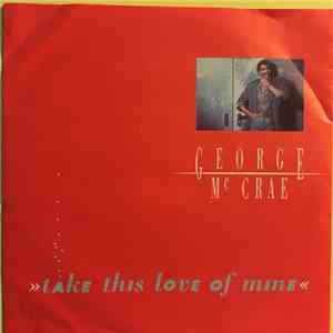 George McCrae - Take This Love Of Mine