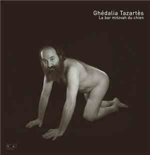 Ghédalia Tazartès, Lalo Tazartès - La Bar Mitzvah Du Chien / Don't Cry For Me, Mamma