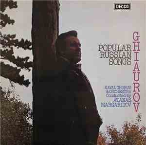 Ghiaurov, Kaval Chorus & Kaval Orchestra Conducted By Atanas Margaritov - Popular Russian Songs