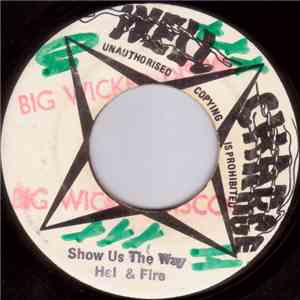 Hell & Fire - Show Us The Way