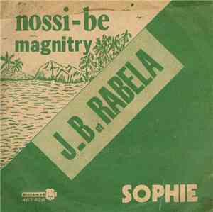 J. B., Rabela - Nossi Be Magnitry / Sophie