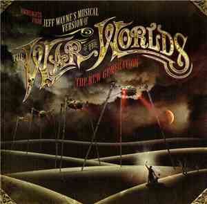 Jeff Wayne - Highlights From Jeff Wayne's Musical Version Of The War Of The Worlds - The New Generation