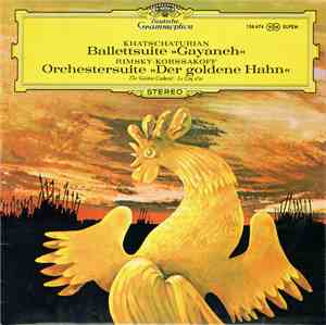 Khatschaturian / Rimsky-Korssakoff - Ballettsuite »Gayaneh« / Orchestersuite »Der Goldene Hahn«