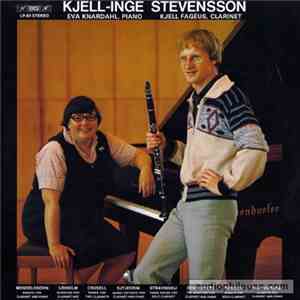 Kjell-Inge Stevensson, Eva Knardahl, Kjell Fagéus - Works By Mendelssohn, Lidholm, Crusell, Sjtjedrin, Penderecki