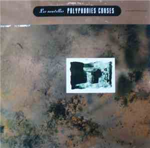 Les Nouvelles Polyphonies Corses Avec Hector Zazou - Les Nouvelles Polyphonies Corses Avec Hector Zazou