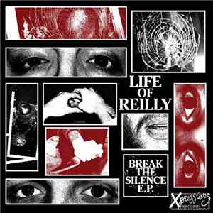 Life Of Reilly  - Break The Silence
