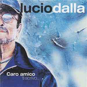 Lucio Dalla - Caro Amico Ti Scrivo...
