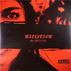 Maelstrom  - Her Empty Eyes