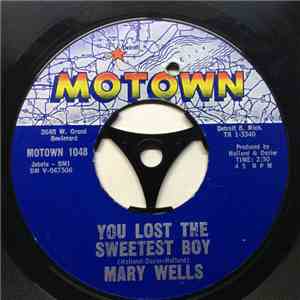 Mary Wells - You Lost The Sweetest Boy / What's Easy For Two Is So Hard For One