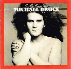 Michael Bruce - In My Own Way