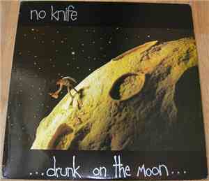 No Knife - Drunk On The Moon