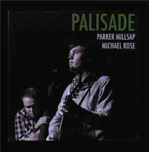 Parker Millsap, Michael Rose  - Palisade