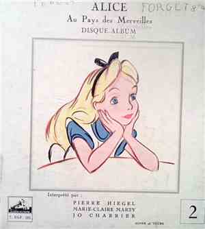 Pierre Hiégel, Marie-Claire Marty, Jo Charrier - Alice Au Pays Des Merveilles