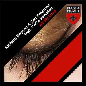 Richard Beynon & Zen Freeman Feat. CeCe Peniston - All My Love