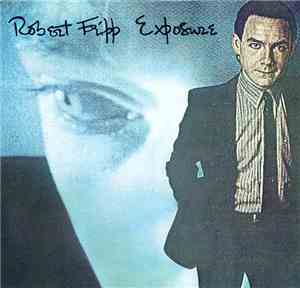 Robert Fripp - Exposure