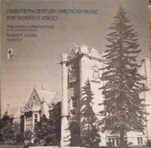 The Emma Willard Choir, Russell F. Locke - Twentieth-century American Music For Women's Voices