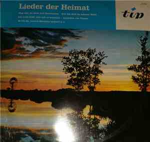 Unknown Artist - Lieder Der Heimat (21 Bekannte Volksweisen Zum Mitsingen)