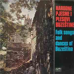 Various - Narodne Pjesme I Plesovi Buzeštine - Folk Songs And Dances Of Buzeština