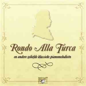 Various - Rondo Alla Turca (En Andere Geliefde Klassieke Pianomelodieën)