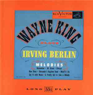 Wayne King And His Orchestra - Wayne King Plays Irving Berlin Melodies