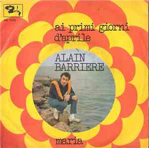 Alain Barriere - Ai Primi Giorni D'Aprile / Maria