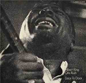 Albert King, Otis Rush - Door To Door