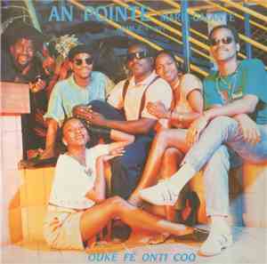 An Pointe - Ou Ké Fé Onti Coq