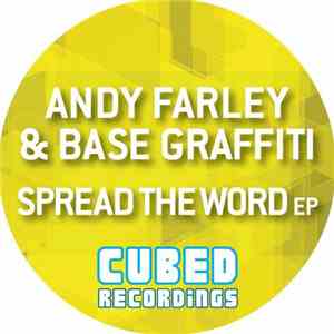 Andy Farley & Base Graffiti - Spread The Word EP