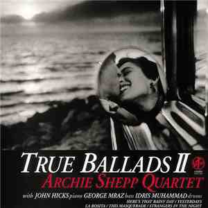 Archie Shepp Quartet - True Ballads