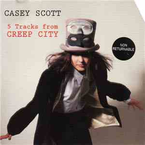 Casey Scott  - 5 Tracks From Creep City