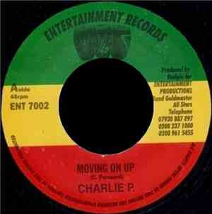 Charlie P - Moving On Up / Invasion