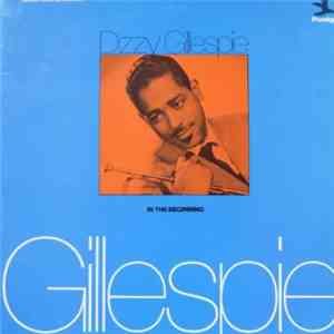 Dizzy Gillespie - In The Beginning