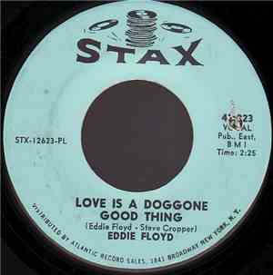Eddie Floyd - Love Is A Doggone Good Thing