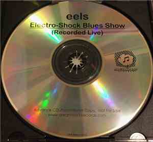 Eels - Electro-Shock Blues Show (Recorded Live)