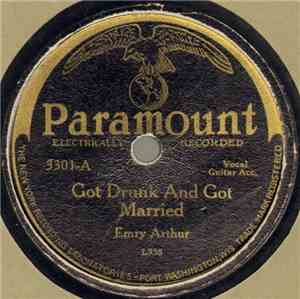 Emry Arthur - Got Drunk And Got Married