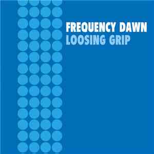 Frequency Dawn - Loosing Grip