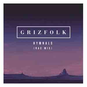 Grizfolk - Hymnals (RAC Mix)