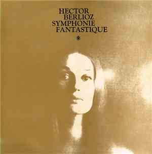 Hector Berlioz - Symphonie Fantastique