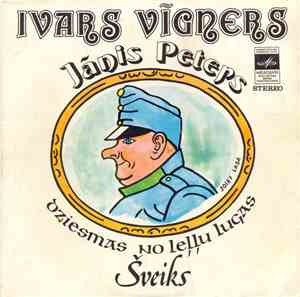 Ivars Vīgners, Jānis Peters - Dziesmas No Leļļu Lugas Šveiks