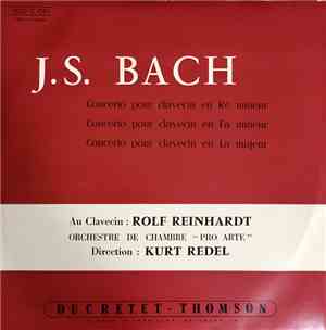 J.S. Bach, Rolf Reinhardt, Orchestre Pro Arte De Munich, Kurt Redel - Trois Concertos Pour Clavecin Et Orchestre